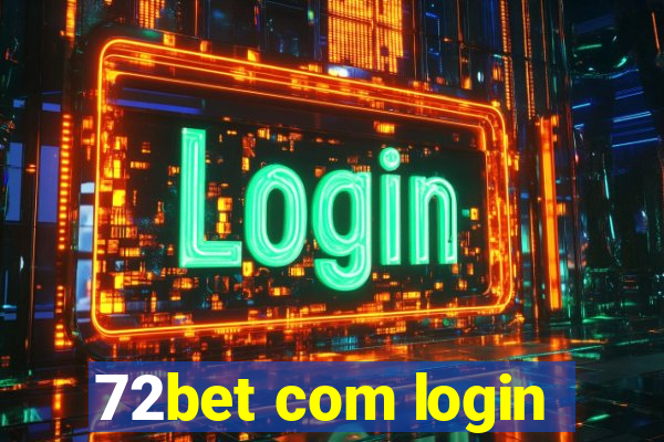 72bet com login